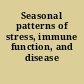 Seasonal patterns of stress, immune function, and disease