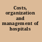 Costs, organization and management of hospitals
