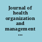 Journal of health organization and management developing theory, investigating practice /