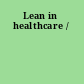 Lean in healthcare /