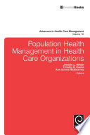 Population health management in health care organizations /