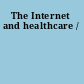 The Internet and healthcare /