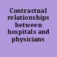 Contractual relationships between hospitals and physicians /