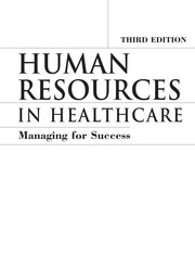 Human resources in healthcare : managing for success /