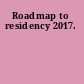 Roadmap to residency 2017.