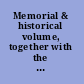 Memorial & historical volume, together with the proceedings of the Centennial of the Opening of the Hospital /