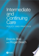 Intermediate and continuing care policy and practice /