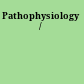 Pathophysiology /