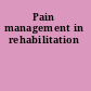 Pain management in rehabilitation