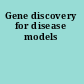 Gene discovery for disease models
