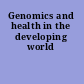 Genomics and health in the developing world
