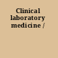 Clinical laboratory medicine /