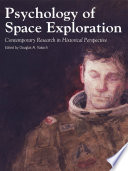 Psychology of space exploration : contemporary research in historical perspective /