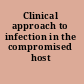 Clinical approach to infection in the compromised host
