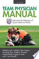 Team physician manual International Federation of Sports Medicine (FIMS) /