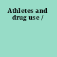 Athletes and drug use /