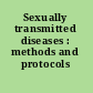 Sexually transmitted diseases : methods and protocols /