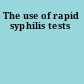 The use of rapid syphilis tests