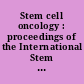 Stem cell oncology : proceedings of the International Stem Cell and Oncology Conference (ISCOC, 2017), 1-2 December, 2017, Medan, Indonesia /