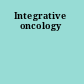 Integrative oncology