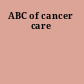 ABC of cancer care