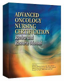 Advanced oncology nursing certification review and resource manual