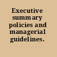 Executive summary policies and managerial guidelines.