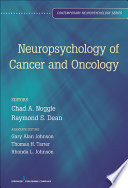 The neuropsychology of cancer and oncology /