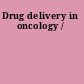 Drug delivery in oncology /