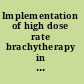 Implementation of high dose rate brachytherapy in limited resource settings /