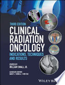 Clinical radiation oncology : indications, techniques, and results /