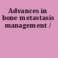 Advances in bone metastasis management /