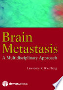 Brain metastasis a multidisciplinary approach /