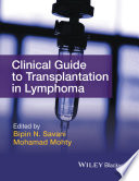 Clinical guide to transplantation in lymphoma /
