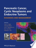 Pancreatic cancer, cystic neoplasms and endocrine tumors : diagnosis and management /