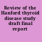 Review of the Hanford thyroid disease study draft final report