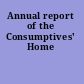 Annual report of the Consumptives' Home