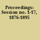 Proceedings: Session no. 1-17, 1876-1895