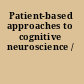 Patient-based approaches to cognitive neuroscience /