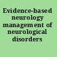 Evidence-based neurology management of neurological disorders /