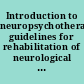 Introduction to neuropsychotherapy guidelines for rehabilitation of neurological and neuropsychiatric patients throughout the lifespan /