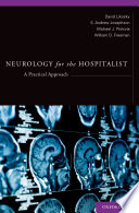 Neurology for the hospitalist : a practical approach /