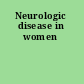 Neurologic disease in women