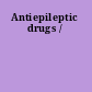 Antiepileptic drugs /