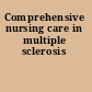 Comprehensive nursing care in multiple sclerosis