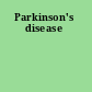 Parkinson's disease