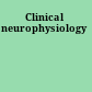 Clinical neurophysiology