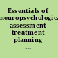 Essentials of neuropsychological assessment treatment planning for rehabilitation /