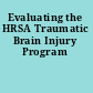 Evaluating the HRSA Traumatic Brain Injury Program