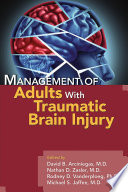 Management of adults with traumatic brain injury /